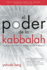 El Poder De La Kabbalah: the Power of Kabbalah, Spanish-Language Edition (Spanish Edition)