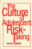 The Culture of Adolescent Risk-Taking