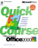 Quick Course in Microsoft Office 2000