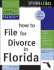 How to File for Divorce in Florida: With Forms