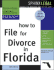 How to File for Divorce in Florida: With Forms (Legal Survival Guides)