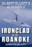 Ironclad of the Roanoke: Gilbert Elliott's Albemarle