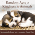 Random Acts of Kindness By Animals: