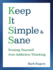 Keep It Simple & Sane: Freeing Yourself From Addictive Thinking (for Readers of the Craving Mind and Healing the Shame That Binds You)