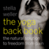 The Yoga Back Book: the Natural Solution to Freedom From Pain