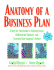Anatomy of a Business Plan: a Step-By-Step Guide to Starting Smart, Building the Business, and Securing Your Company's Future