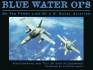 Blue Water Ops: on the Front Line of U.S. Naval Aviation