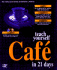 Teach Yourself Java in Cafe in 21 Days (Sams Teach Yourself)