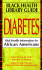 Black Health Library Guide: Diabetes: Vital Health Information for African Americans