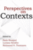 Perspectives on Contexts (Volume 180) (Lecture Notes)