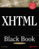 Xhtml Black Book: a Complete Guide to Mastering Xhtml