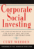 Corporate Social Investing: the Breakthrough Strategy for Giving and Getting Corporate Contributions