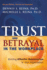 Trust & Betrayal in the Workplace: Building Effective Relationships in Your Organization, Second Edition