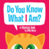 Do You Know What I Am? : a Rhyming Book