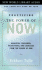 Practicing the Power of Now: Essential Teachings, Meditations, and Exercises From the Power of Now