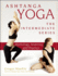 Ashtanga Yoga-the Intermediate Series: Mythology, Anatomy, and Practice