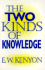 Two Kinds of Knowledge:
