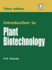 Introduction to Plant Biotechnology (3/E)