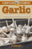 Garlic: Farmstand Favorites: Over 75 Farm-Fresh Recipes: 6