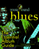 Musichound Blues: the Essential Album Guide [With *]