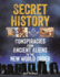 Secret History: Conspiracies From Ancient Aliens to the New World Order (the Real Unexplained! Collection)