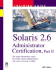 Solaris 2.6 Administrator Certification