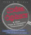 Codes, Ciphers and Other Cryptic and Clandestine Communication: 400 Ways to Send Secret Messages From Hieroglyphs to the Internet