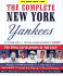 The Complete New York Yankees: the Total Encyclopedia of the Team