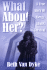 What About Her: a True Story of Clergy, Abuse, Survival