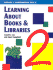 Learning About Books and Libraries, No. 2