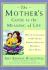 Mother's Guide to the Meaning of Life: What I'Ve Learned in My Never-Ending Quest to Become a Dalai Mama