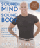 Sound Mind, Sound Body: David Kirschs Ultimate 6 Week Fitness Transformation for Men and Women