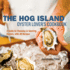 The Hog Island Oyster Lover's Cookbook: a Guide to Choosing and Savoring Oysters, With 40 Recipes