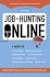 Job-Hunting Online: a Guide to Job Listings, Message Boards, Research Sites, the Underweb, Counseling, Networking, Self-Assessment Tools, Niche Sites