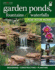 Garden Ponds, Fountains & Waterfalls for Your Home: Designing, Constructing, Planting (Creative Homeowner) Step-By-Step Sequences & Over 400 Photos to Landscape Your Garden With Water, Plants, & Fish
