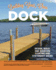 Building Your Own Dock: Design, Build, and Maintain Floating and Stationary Docks