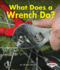 What Does a Wrench Do?