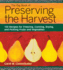 Big Book of Preserving the Harvest 150 Recipes for Freezing, Canning, Drying, and Pickling Fruits and Vegetables