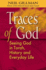 Traces of God: Seeing God in Torah, History and Everyday Life