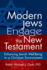 Modern Jews Engage the New Testament: Enhancing Jewish Well-Being in a Christian Environment