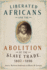 Liberated Africans and the Abolition of the Slave Trade, 1807-1896 (Rochester Studies in African History and the Diaspora, 86)