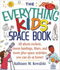 Kids' Everything Space (Everything Kids Series)