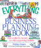 The Everything Business Planning Book: How to Plan for Success in a New Or Growing Business