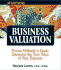 Streetwise Business Valuation: Proven Methods to Easily Determine the True Value of Your Business