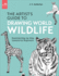 Artist's Guide to Drawing World Wildlife: Essential Step-By-Step Lessons for Beginners
