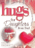Hugs for Daughters From Dad