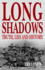 Long Shadows: Truth, Lies and History