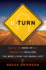 U-Turn: What If You Woke Up One Morning and Realized You Were Living the Wrong Life?