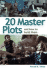 20 Master Plots: and How to Build Them