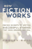 How Fiction Works: Proven Secrets to Writing Successful Stories That Hook Readers and Sell